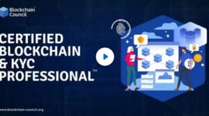 Certified Blockchain & KYC Professional